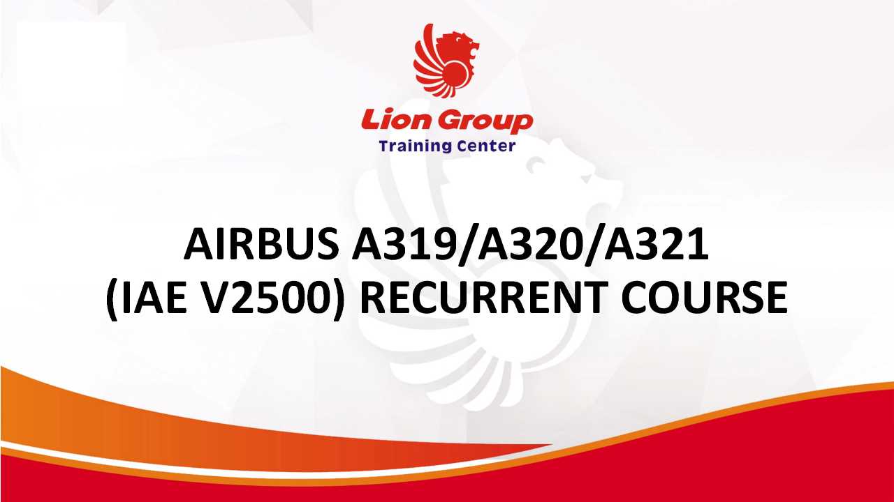 AIRBUS A319/A320/A321 (IAE V2500) RECURRENT COURSE