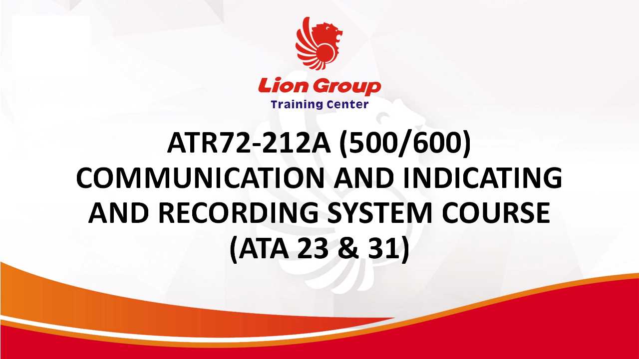 ATR72-212A (500/600) COMMUNICATION AND INDICATING AND RECORDING SYSTEM COURSE (ATA 23 & 31)