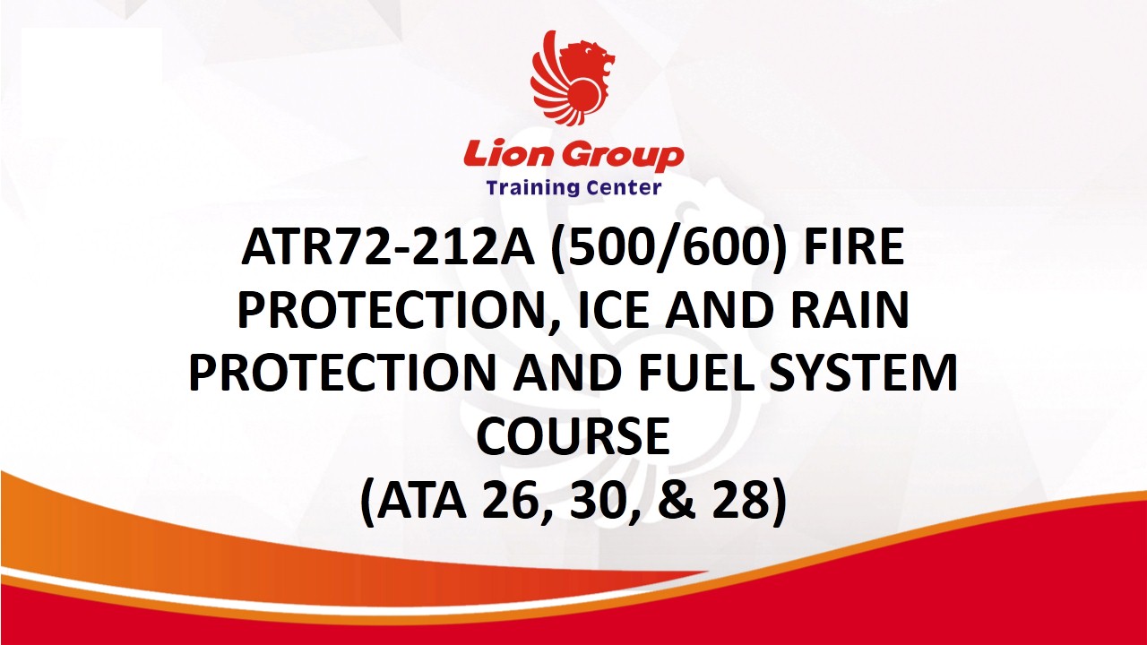 ATR72-212A (500/600) FIRE PROTECTION, ICE AND RAIN PROTECTION AND FUEL SYSTEM COURSE (ATA 26, 30, & 28)