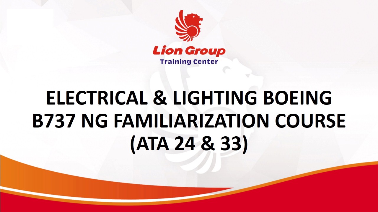 ELECTRICAL & LIGHTING BOEING B737 NG FAMILIARIZATION COURSE (ATA 24 & 33)