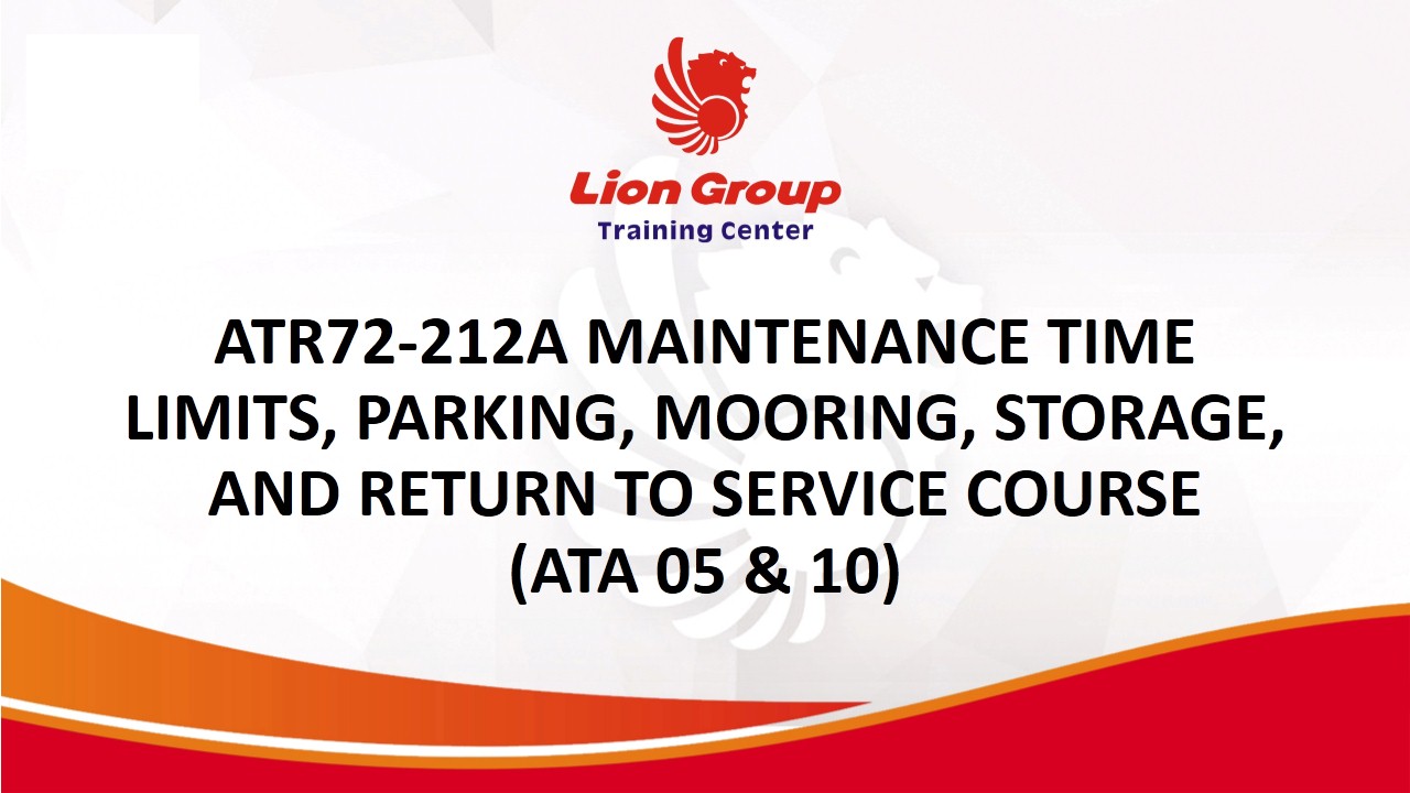 ATR72-212A MAINTENANCE TIME LIMITS, PARKING, MOORING, STORAGE, AND RETURN TO SERVICE COURSE (ATA 05 & 10)