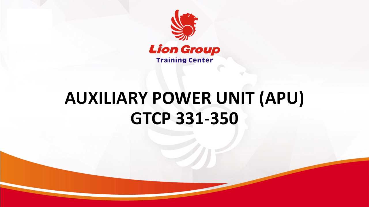 AUXILIARY POWER UNIT (APU) GTCP 331-350 