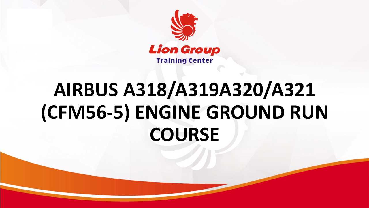 AIRBUS A319/A320/A321 (IAE V2500) ENGINE GROUND RUN COURSE