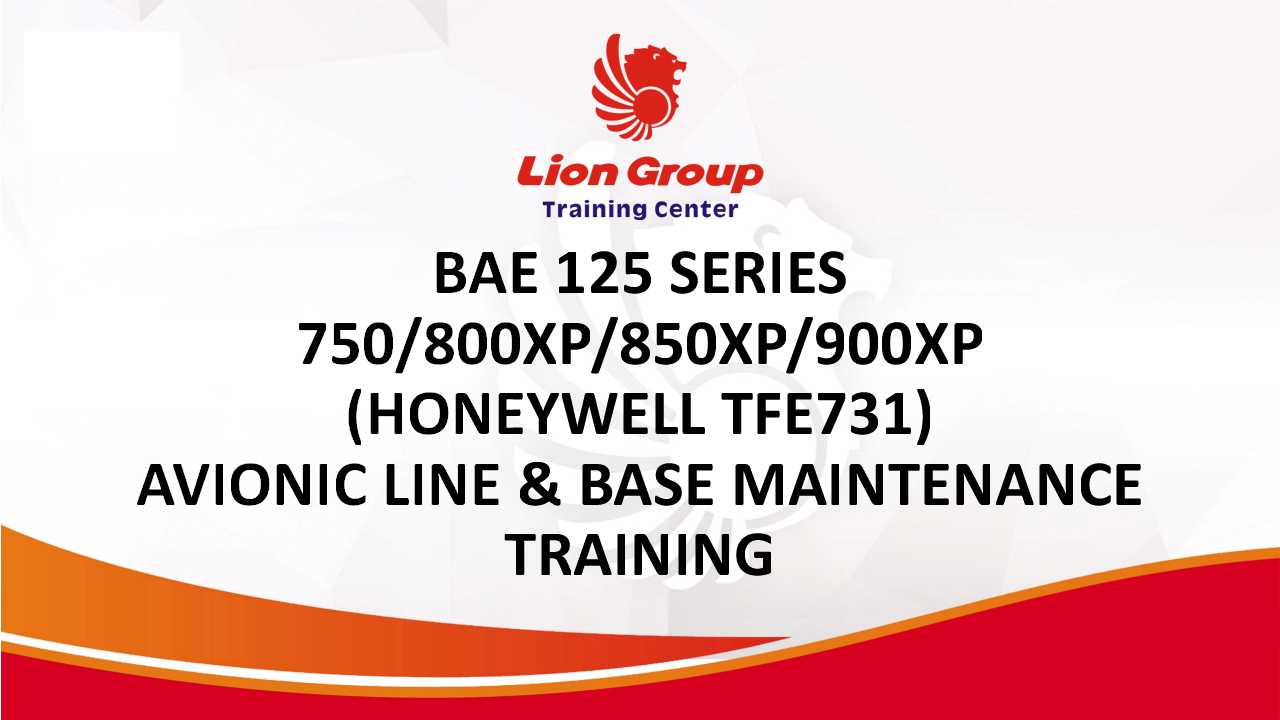 BAE 125 SERIES 750/800XP/850XP/900XP (HONEYWELL TFE731)  AVIONIC LINE & BASE MAINTENANCE TRAINING
